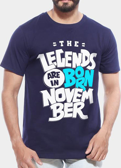 Legends Are Born In November - Half Sleeve T shirt - RAGIMA Emporium