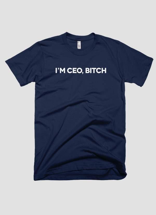 I'M CEO BITCH T-shirt - RAGIMA Emporium