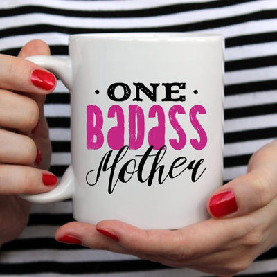 One Badass Mother, Mothers Day Mug, Funny Mom Gift - RAGIMA Emporium