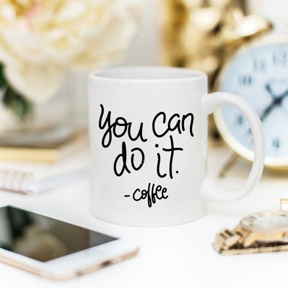 You Can Do It Coffee Mug, Mug Gift Ideas, - RAGIMA Emporium