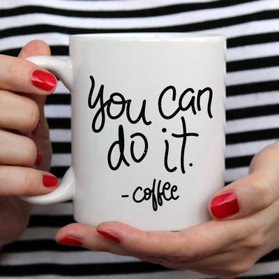 You Can Do It Coffee Mug, Mug Gift Ideas, - RAGIMA Emporium