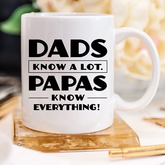 Papa Mug, Dads Know A Lot Papas Know Everything, - RAGIMA Emporium