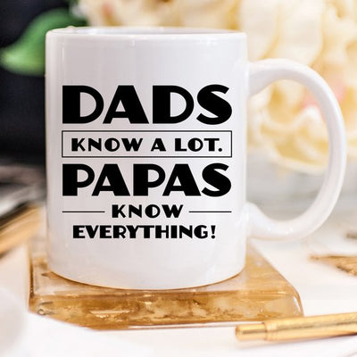 Papa Mug, Dads Know A Lot Papas Know Everything, - RAGIMA Emporium