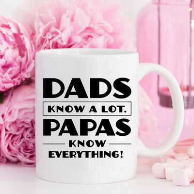 Papa Mug, Dads Know A Lot Papas Know Everything, - RAGIMA Emporium