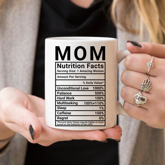 Mother's Day Coffee Mug - Mom Nutrition Facts - - RAGIMA Emporium