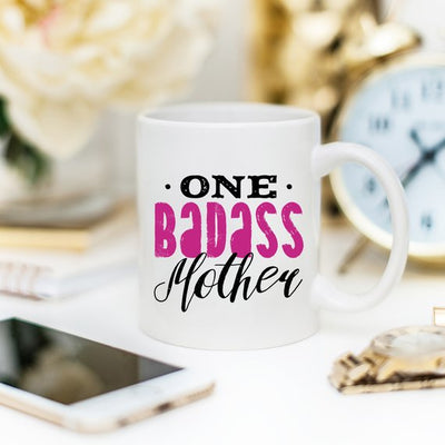 One Badass Mother, Mothers Day Mug, Funny Mom Gift - RAGIMA Emporium