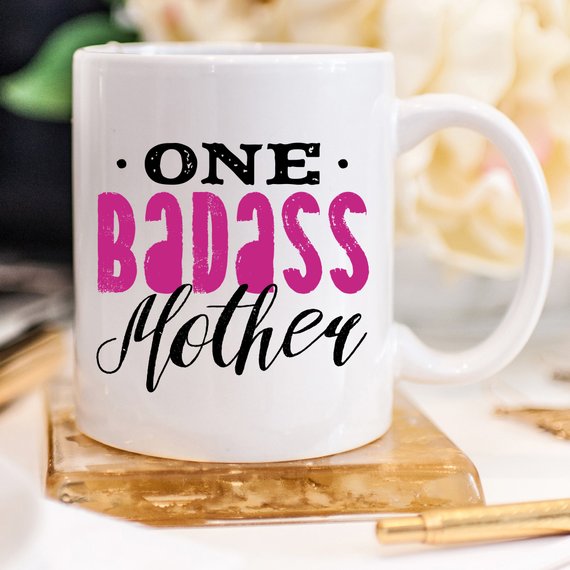 One Badass Mother, Mothers Day Mug, Funny Mom Gift - RAGIMA Emporium