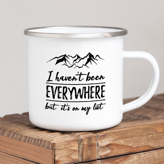 Wanderlust Enamel Mug Camping Mug I Haven't Been - RAGIMA Emporium